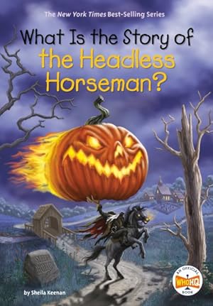 Seller image for What Is the Story of the Headless Horseman? for sale by GreatBookPrices