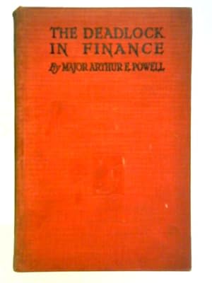 Seller image for The Deadlock in Finance for sale by World of Rare Books