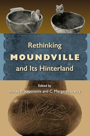 Imagen del vendedor de Rethinking Moundville and Its Hinterland a la venta por AHA-BUCH GmbH