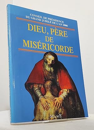 Dieu. Père de miséricorde