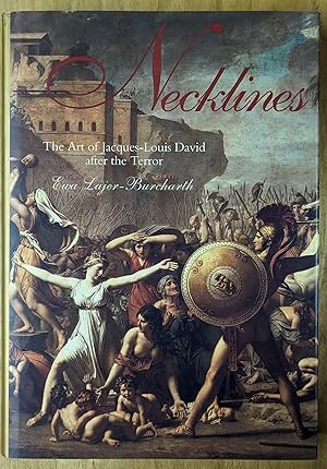 Bild des Verkufers fr Necklines: The Art of Jacques-Louis David after the Terror zum Verkauf von Moe's Books