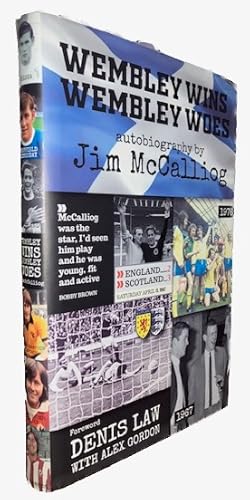 Wembley Wins Wembley Woes: Autobiography by Jim McCalliog