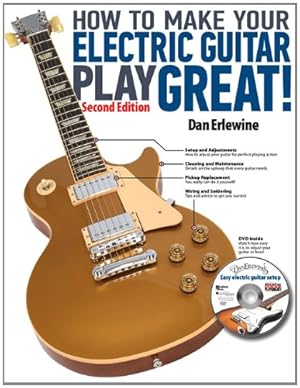 Image du vendeur pour How to Make Your Electric Guitar Play Great! mis en vente par CreativeCenters
