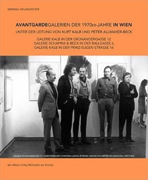 Imagen del vendedor de Avantgardegalerien der 1970er-Jahre in Wien unter der Leitung von Kurt Kalb und Peter Allmayer-Beck a la venta por Rheinberg-Buch Andreas Meier eK