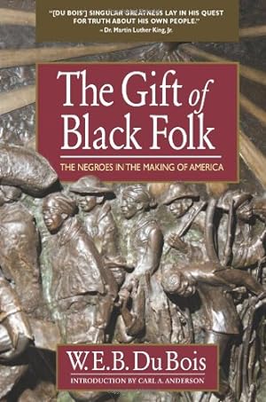 Seller image for The Gift of Black Folk: The Negroes in the Making of America for sale by ZBK Books