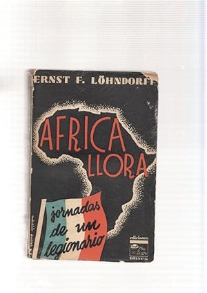 Seller image for Africa llora. Jornadas de un legionario for sale by El Boletin
