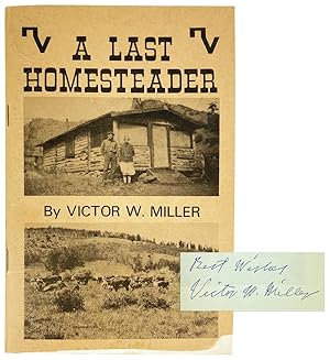 A Last Homesteader [Signed]