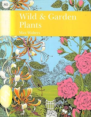 Wild and Garden Plants (Collins New Naturalist 80)
