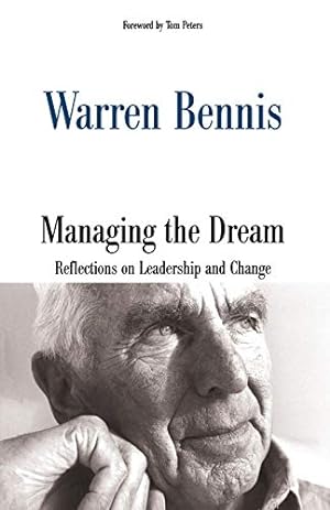 Bild des Verkufers fr Managing the Dream: Reflections on Leadership and Change zum Verkauf von Reliant Bookstore