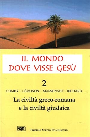 Immagine del venditore per Il mondo dove visse Ges. La civilt greco-romana e la civilt giudaica (Volume 2) venduto da Di Mano in Mano Soc. Coop