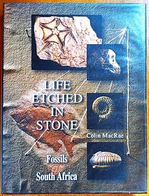 LIFE ETCHED IN STONE Fossils of South Africa