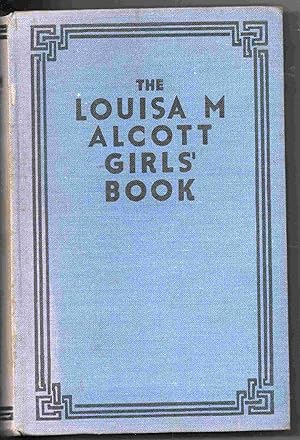 Image du vendeur pour The Louisa M Alcott Girls' Book. Two Complete Stories Little Women, Good Wives. mis en vente par Joy Norfolk, Deez Books