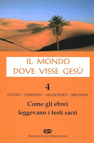 Immagine del venditore per Il mondo dove visse Ges. Come gli Ebrei leggevano i testi sacri (Volume 4) venduto da Di Mano in Mano Soc. Coop