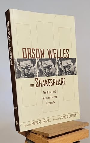 Immagine del venditore per Orson Welles on Shakespeare: The W.P.A. and Mercury Theatre Playscripts venduto da Henniker Book Farm and Gifts