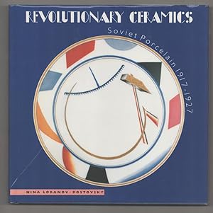 Revolutionary Ceramics: Soviet Porcelain 1917-1927