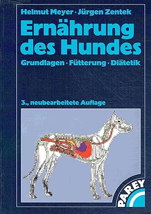 Seller image for Ernhrung des Hundes. Grundlagen, Ftterungspraxis, Ditetik. for sale by Antiquariat Bernhardt