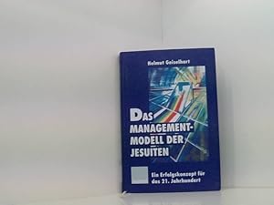 Seller image for Das Managementmodell der Jesuiten: Ein Erfolgskonzept fr das 21. Jahrhundert ein Erfolgskonzept fr das 21. Jahrhundert for sale by Book Broker