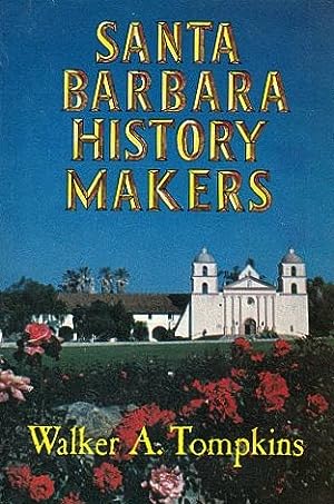 Seller image for Santa Barbara History Makers for sale by LEFT COAST BOOKS