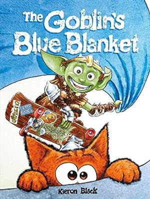 Seller image for The Goblin's Blue Blanket: A story about why you shouldn't worry about the little things for sale by WeBuyBooks