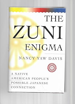 THE ZUNI ENIGMA: A Native American People's Possible Japanese Connection