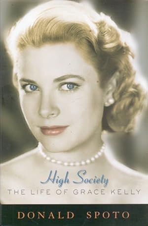 Bild des Verkufers fr High Society_ The Life of Grace Kelly zum Verkauf von San Francisco Book Company