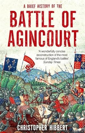 Seller image for A Brief History of the Battle of Agincourt for sale by moluna