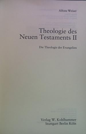 Bild des Verkufers fr Theologie des Neuen Testaments II, Die Theologie der Evangelien. Kohlhammer-Studienbcher Theologie ; Band. 8 zum Verkauf von books4less (Versandantiquariat Petra Gros GmbH & Co. KG)