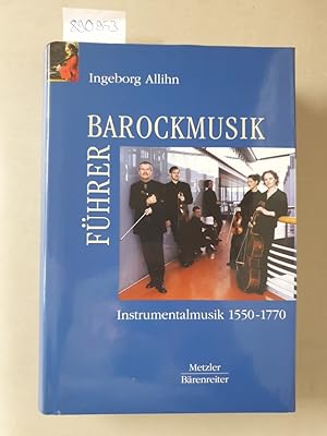 Barockmusikführer : Instrumentalmusik 1550 - 1770,