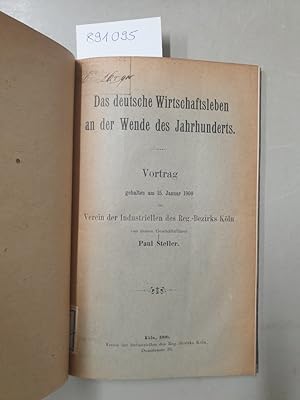 Seller image for Das deutsche Wirtschaftsleben an der Wende des Jahrhunderts. Vortrag, gehalten am 15. Januar 1900 im Verein der Industriellen des Reg.-Bezirks Kln : for sale by Versand-Antiquariat Konrad von Agris e.K.