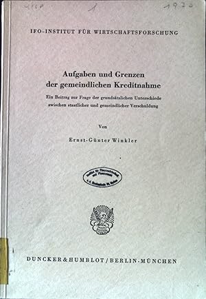 Immagine del venditore per Aufgaben und Grenzen der gemeindlichen Kreditnahme : e. Beitrag zur Frage der grundstzlichen Unterschiede zwischen staatlicher und gemeindlicher Verschuldung. IFO-Institut fr Wirtschaftsforschung, Nr. 45. venduto da books4less (Versandantiquariat Petra Gros GmbH & Co. KG)