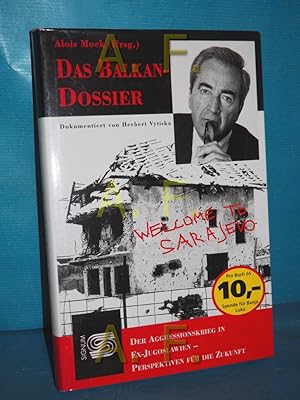 Bild des Verkufers fr Das Balkan-Dossier : der Aggressionskrieg in Ex-Jugoslawien - Perspektiven fr die Zukunft zum Verkauf von Antiquarische Fundgrube e.U.