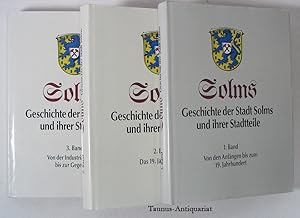 Geschichte der Stadt Solms und ihrer Stadtteile. 1. Band: Von den Anfängen bis zum 19. Jahrhunder...