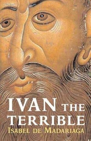 Imagen del vendedor de Ivan the Terrible: First Tsar of Russia a la venta por WeBuyBooks