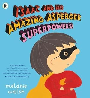 Seller image for Isaac and His Amazing Asperger Superpowers! for sale by WeBuyBooks