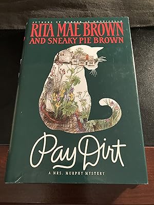 Pay Dirt / (Mrs Murphy [with Sneaky Pie Brown" Series #4), First Printing