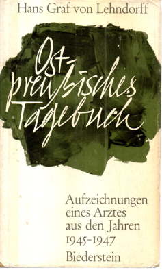 Ostpreußisches Tagebuch. Aufzeichnungen eines Arztes aus den Jahren 1945-1947.