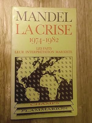 La crise 1974-1978 les faits leur interprétation marxiste