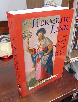 The Hermetic Link: From Secret Tradition to Modern Thought