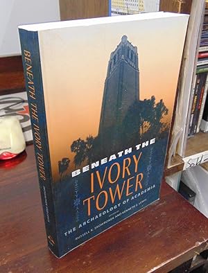 Image du vendeur pour Beneath the Ivory Tower: The Archaeology of Academia mis en vente par Atlantic Bookshop