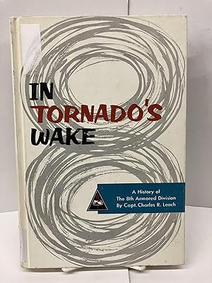 In Tornado's Wake: A History of the 8th Armored Division