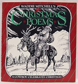 Bild des Verkufers fr Waddie Mitchell's Christmas Poems: A Cowboy Celebrates Christmas zum Verkauf von -OnTimeBooks-