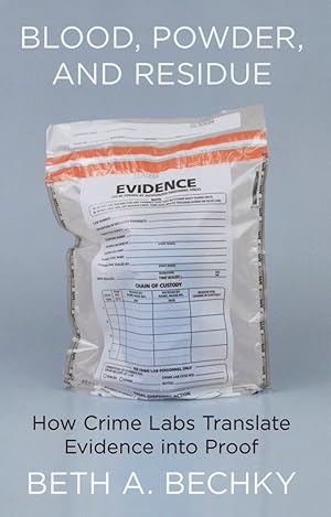 Blood, Powder, and Residue: How Crime Labs Translate Evidence into Proof