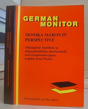 Monika Maron In Perspective Ddialogische Einblicke In Zeitgeschichtliche, Intertextuelle Und Re...