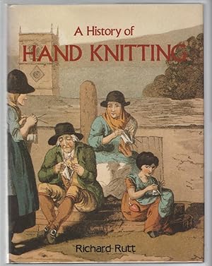 Seller image for A History of Hand Knitting for sale by Turn-The-Page Books