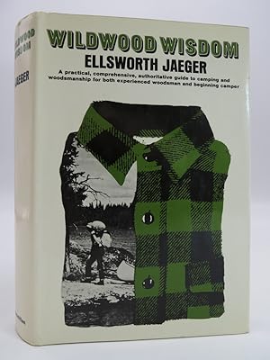 Seller image for WILDWOOD WISDOM A Practical, Comprehensive, Authoritative Guide to Camping and Woodsmanship for Both Experienced Woodsman and Beginning Camper for sale by Sage Rare & Collectible Books, IOBA