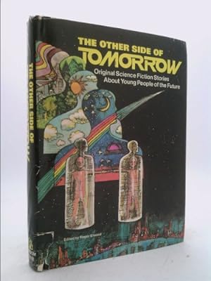Seller image for The Other Side of Tomorrow: Original Science Fiction Stories about Young People of the Future for sale by ThriftBooksVintage