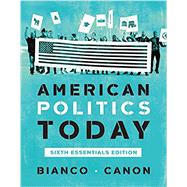 Seller image for American Politics Today (Essentials Sixth Edition) for sale by eCampus