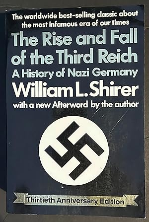 Immagine del venditore per The Rise and Fall of the Third Reich; A History of Nazi Germany (Thirttieth Anniversary Edition) venduto da TNT ENTERPRIZES