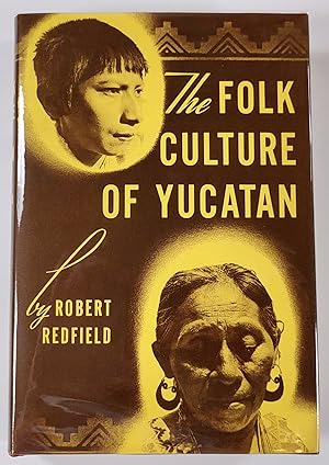 The Folk Culture of Yucatan
