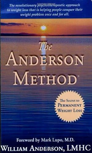 Bild des Verkufers fr The Anderson Method: The Secret to Permanent Weight Loss zum Verkauf von WeBuyBooks